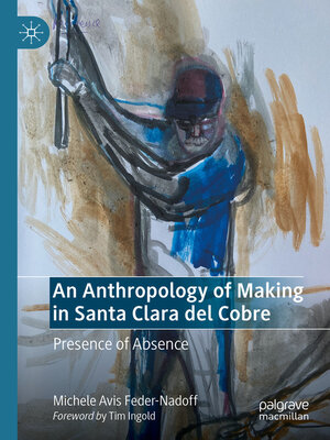 cover image of An Anthropology of Making in Santa Clara del Cobre